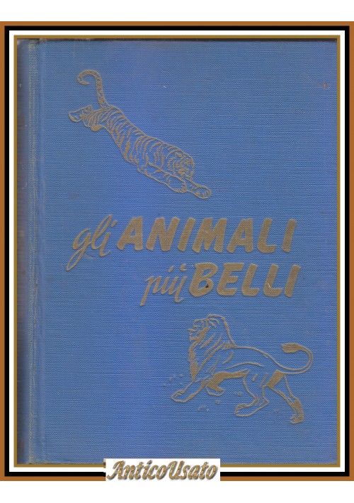 GLI ANIMALI PIÙ BELLI di L Gask 1954 Salani Editore Libro illustrato grandi